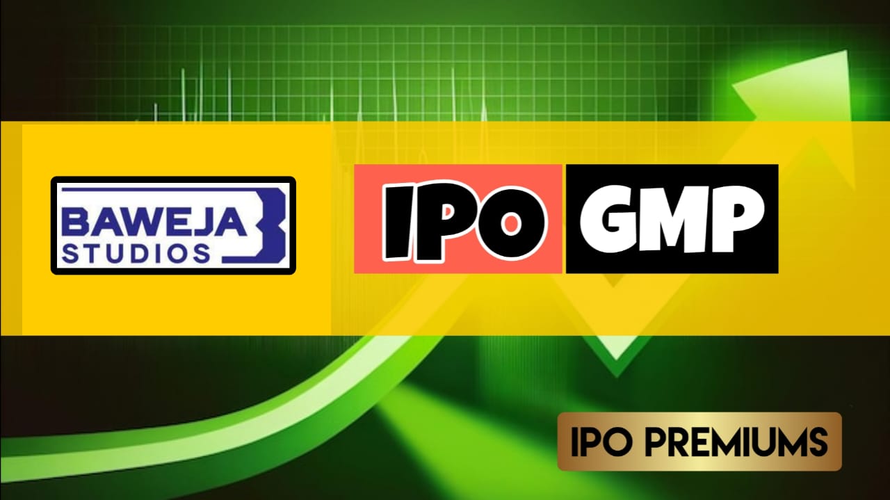 Baweja Studios IPO GMP Today (Grey Market Premium )